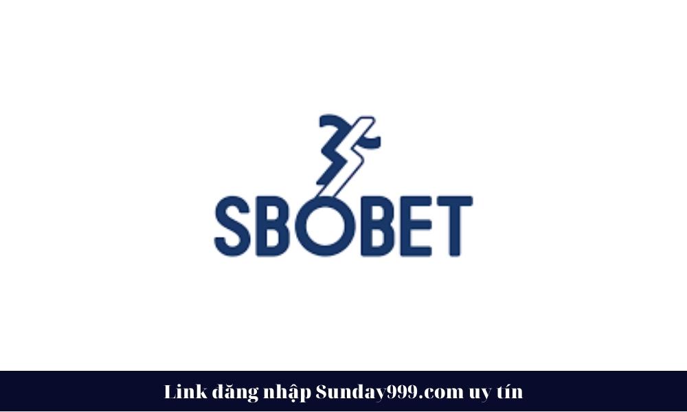 Link vào Sunday999.com mới nhất - Trang thể thao Sbobet uy tín nhất